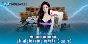 Mẹo Chơi Baccarat - Bật Mí Các Nước Đi Chắc Ăn Từ Cao Thủ