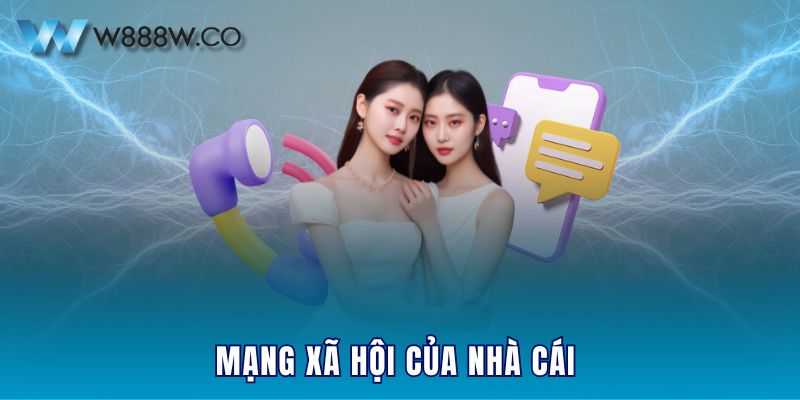 Mạng xã hội của nhà cái 